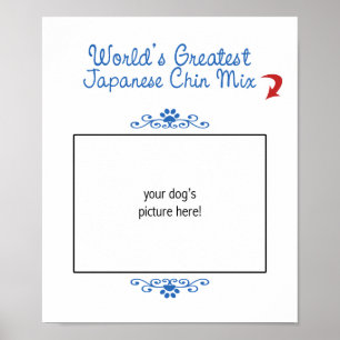 Affiches Custom Photo! Worlds Greatest Japanese Chin Mix