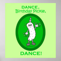 Dance, Birthday Pickle, Dance!