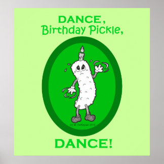 Affiches Dance, Birthday Pickle, Dance!