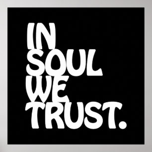 Affiches Dans l'âme nous faisons confiance