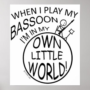 Affiches Dans mon propre petit basson du monde
