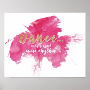 Affiches Danse...jusqu'à ce que vous trouviez votre rythme
