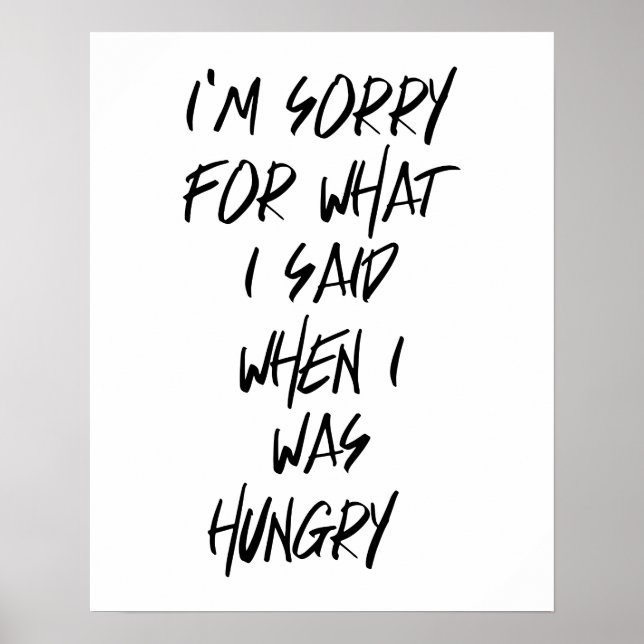 Affiches Désolé pour ce que j'ai dit quand j'avais faim Pos (Devant)