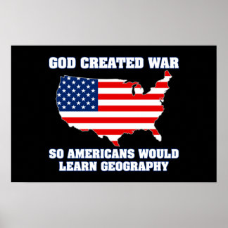 Affiches Dieu créa la guerre pour que les Américains appren