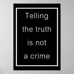 Affiches Dire la vérité n'est pas un crime (affiche noire)