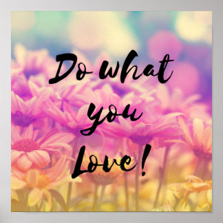Affiches "Do what you Love" Typography Quote  Flowers
