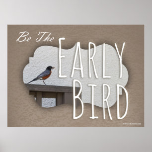 Affiches Doit Être Un Oiseau Précoce