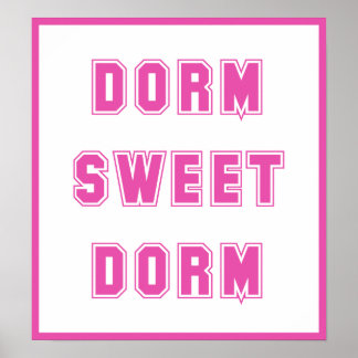 Affiches Dorm Sweet Dorm Hot Pink