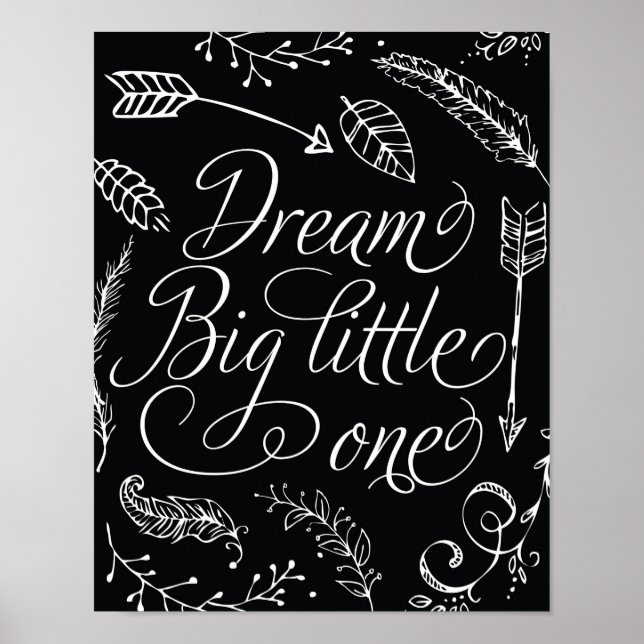 Affiches Dream Big Little One Noir & Blanc (Devant)