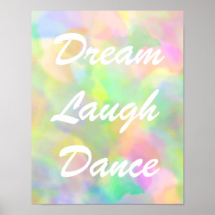 Affiches Dream Laugh Dance Pastels