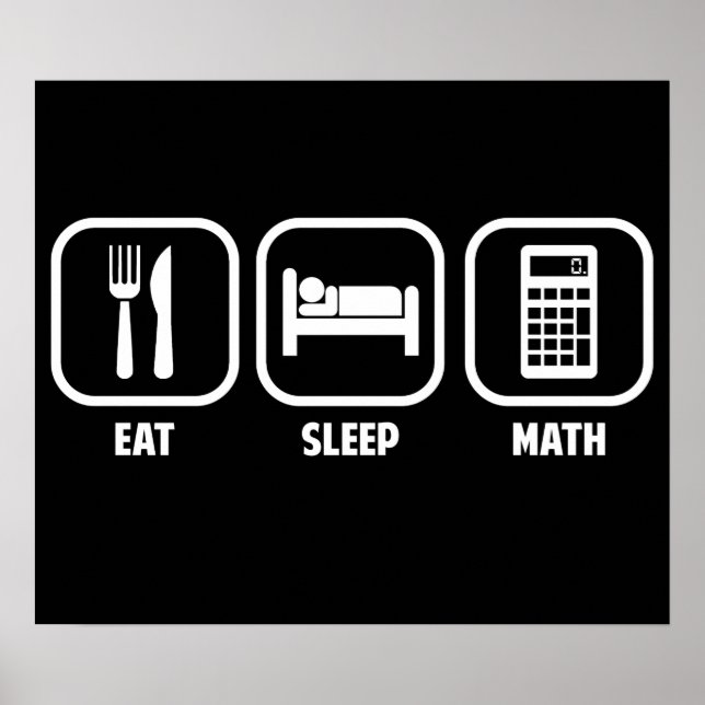 AFFICHES EAT, SLEEP, MATH (Devant)