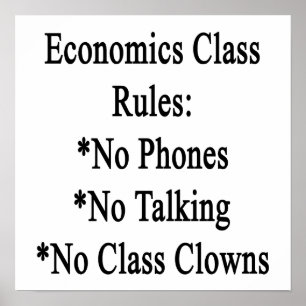 Affiches Economics Class Rules No Phone No Taling No Clas