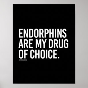 Affiches Endorphins sont mon médicament de choix - Formatio