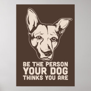 Affiches être la personne que votre chien pense être