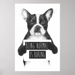 Affiches Être normal est ennuyeux