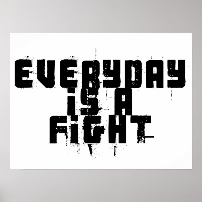 Affiches Everyday is a Fight (Devant)