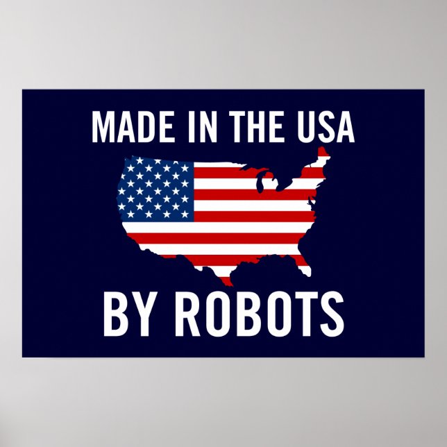 Affiches Fabriqué aux Etats-Unis par des robots (Devant)