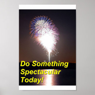 Affiches Faire quelque chose de spectaculaire