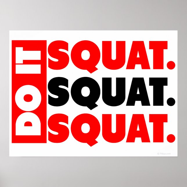 Affiches Fais-Le. Squat, Squat, Squat (Devant)