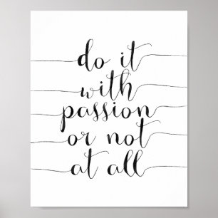 Affiches Faites-Le Avec Passion Ou Pas Du Tout