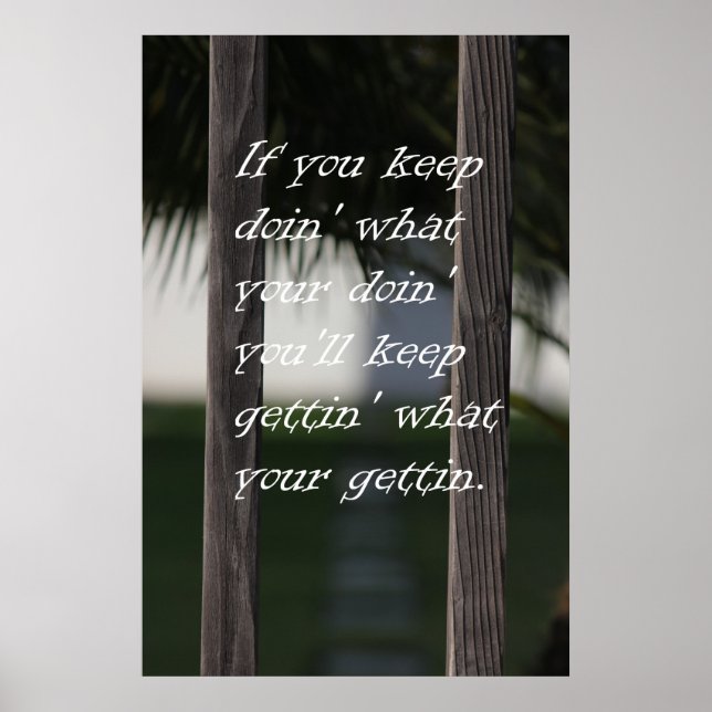 Affiches Gardez Gettin Ce Que Vous Gettin (Devant)