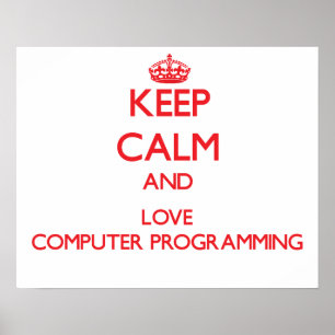 Affiches Gardez le calme et aimez la programmation par