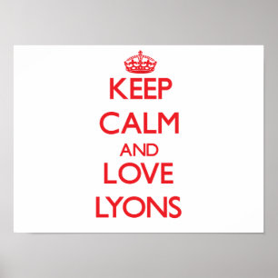 Affiches Gardez le calme et aimez Lyon