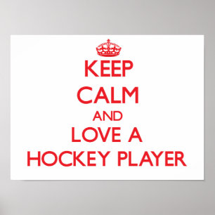 Affiches Gardez le calme et aimez un joueur de hockey