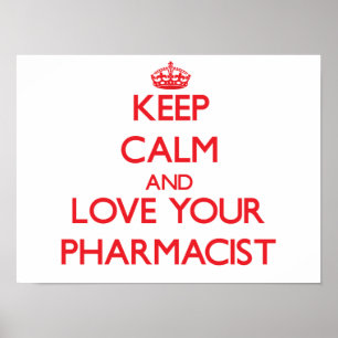 Affiches Gardez le calme et aimez votre pharmacien