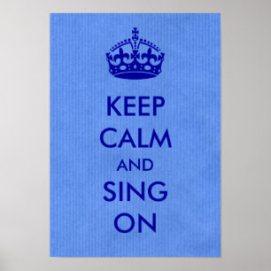 Affiches Gardez le calme et chantez sur le papier