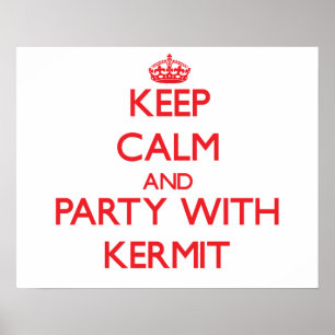 Affiches Gardez le calme et la partie avec Kermit