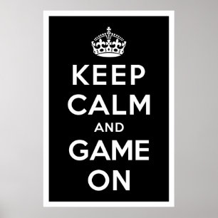 Affiches Gardez le calme et le jeu allumés
