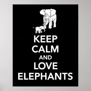 Affiches Gardez le calme et les éléphants d'amour impriment