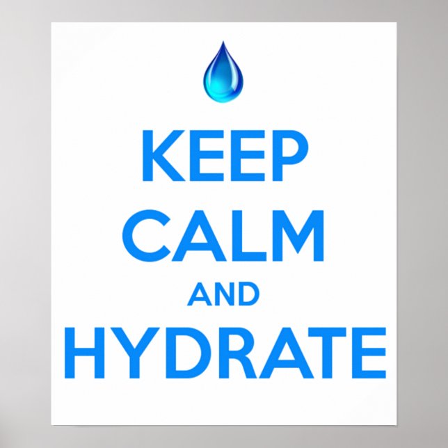 Affiches Gardez votre calme et hydratez-vous (Devant)