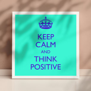 AFFICHES GARDEZ VOTRE CALME ET PENSEZ POSITIF