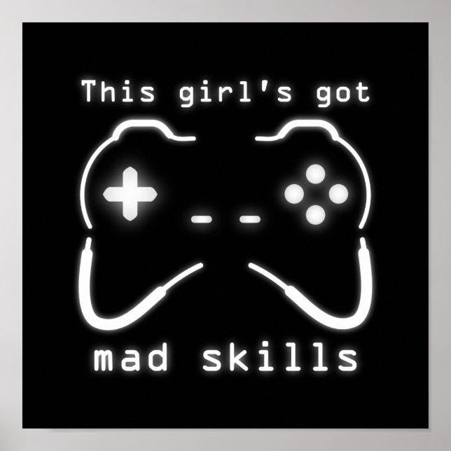 Affiches Girl's got Mad Skills Video Game Controller (Devant)