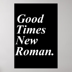 Affiches Good Times New Roman