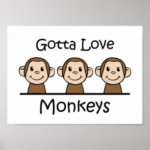 Affiches Gotta Love Monkeys