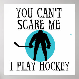 Affiches Hockey vous ne pouvez pas m'effrayer T-shirts et