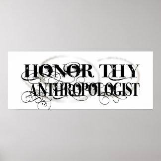 Affiches Honor Thy Anthropologue