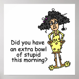 Affiches Humour de stupidité