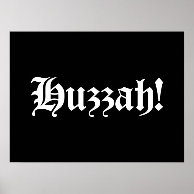 Affiches Huzzah ! {Typographie médiévale} (Devant)