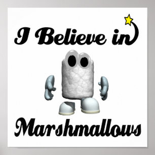 Affiches i believe in marshmallows