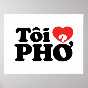 Affiches I Heart (Love) Pho (Tôi ❤ PHỞ) Vietnamese Language