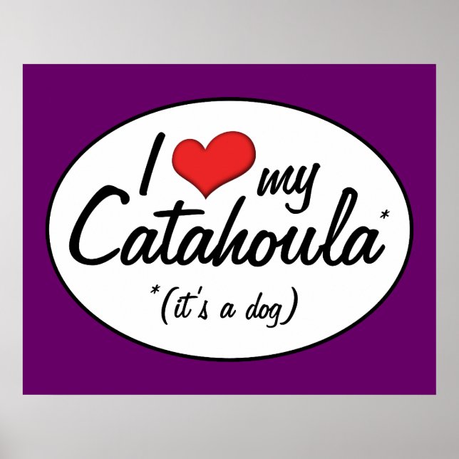 Affiches I Love My Catahoula (C'est un chien) (Devant)