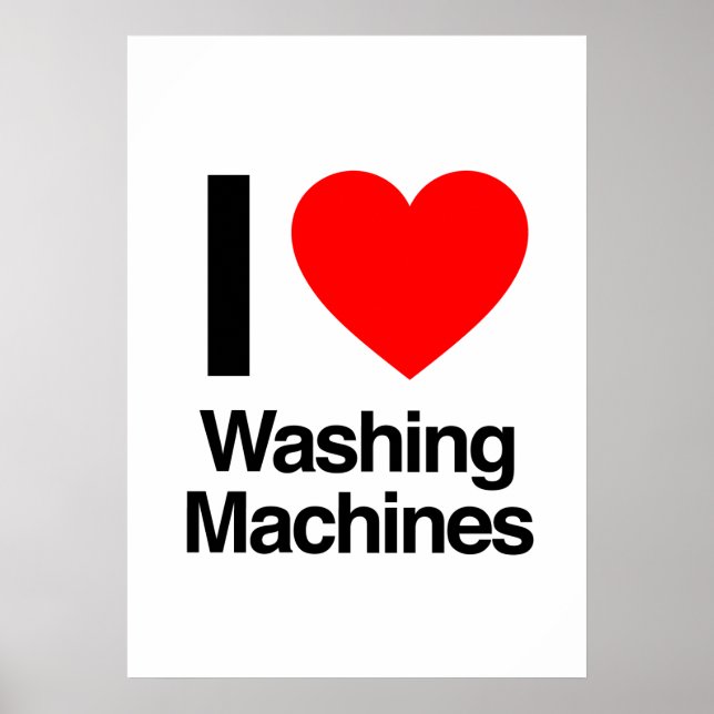 Affiches i love washing machines (Devant)
