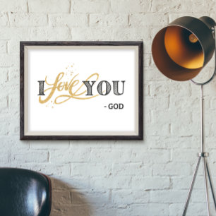 Affiches I Love You, from God Art Print