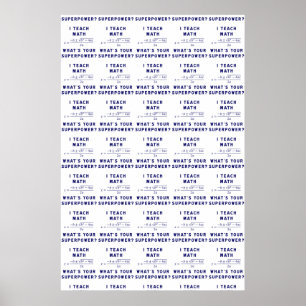 Affiches I Teach Math What's Your Superpower ?
