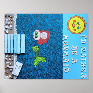 Affiches I'd Rather Be a Mermaid