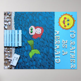 Affiches I'd Rather Be a Mermaid